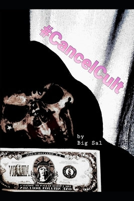#CancelCult: by Big Sal by Sal, Big