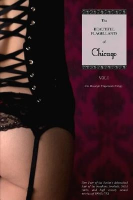 The Beautiful Flagellants of Chicago by Press, Locus Elm