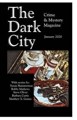 The Dark City Crime and Mystery Magazine: Volume 5, Issue 2 by Hammerman, Susan