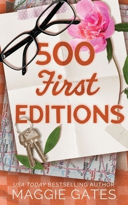500 First Editions: A Hot Rivals Romance by Gates, Maggie