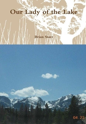 Our Lady of the Lake by Starr, Brian