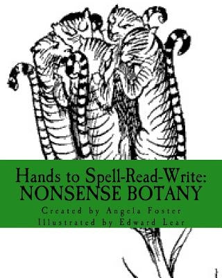Hands to Spell-Read-Write: Nonsense Botany by Lear, Edward