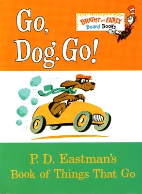 Go, Dog. Go! by Eastman, P. D.