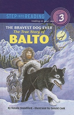 The Bravest Dog Ever: The True Story of Balto by Standiford, Natalie