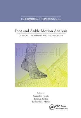 Foot and Ankle Motion Analysis: Clinical Treatment and Technology by Harris, Gerald F.