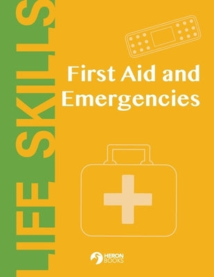 First Aid and Emergencies by Books, Heron