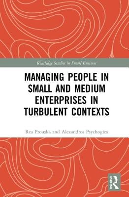 Managing People in Small and Medium Enterprises in Turbulent Contexts by Psychogios, Alexandros