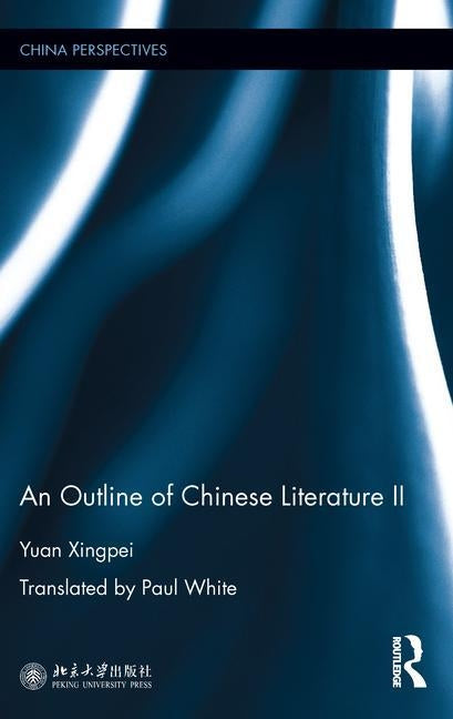 An Outline of Chinese Literature II by Xingpei, Yuan