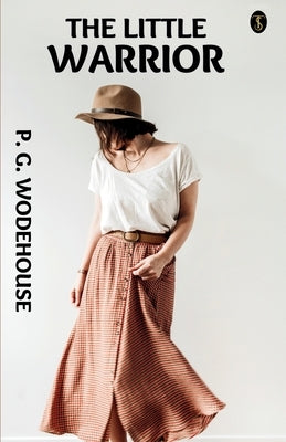 The Little Warrior by Wodehouse, P. G.