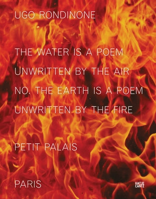 Ugo Rondinone: The Water Is a Poem Unwritten by the Air No. the Earth Is a Poem Unwritten by the Fire by Rondinone, Ugo