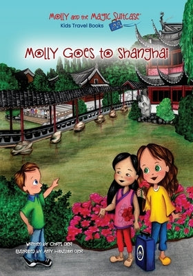 Molly and the Magic Suitcase: Molly Goes to Shanghai by Oler, Amy Houston
