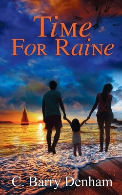 Time for Raine by Denham, C. Barry