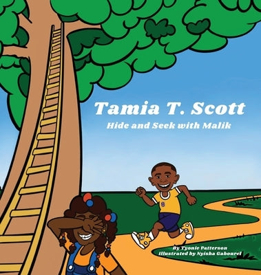 Tamia T Scott: Hide and Seek with Malik by Patterson, Tyonie