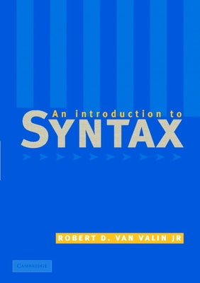 An Introduction to Syntax by Van Valin, Robert D., Jr.