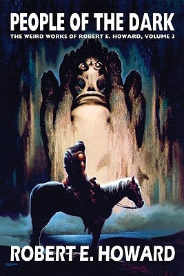 People of the Dark by Howard, Robert E.