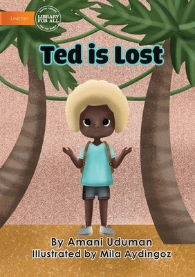 Ted Is Lost by Uduman, Amani