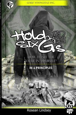 Hold on to six G's by Lindsey, Rosean