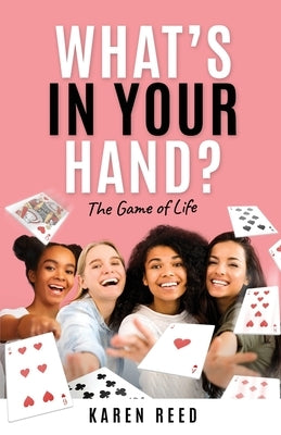 What's in Your Hand?: The Game of Life by Reed, Karen
