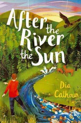 After the River the Sun by Calhoun, Dia
