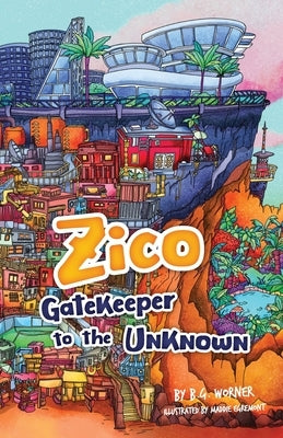 Zico Gatekeeper to the Unknown by Worner, B. G.
