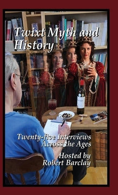 Twixt Myth and History by Barclay, Robert L.