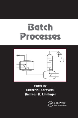 Batch Processes by Korovessi, Ekaterini