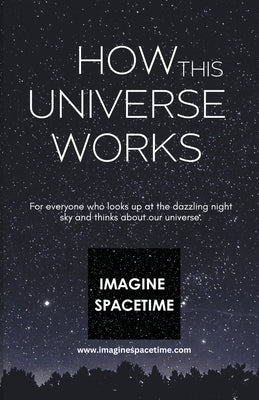 How This Universe Works by Shelar, Hiten