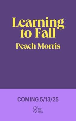 Learning to Fall by Morris, Peach