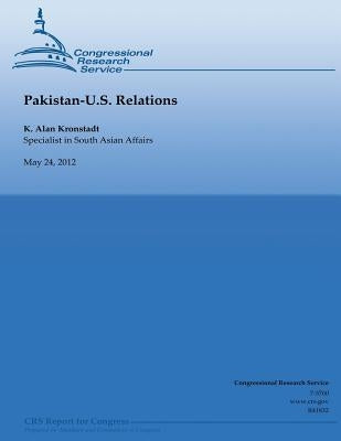 Pakistan-U.S. Relations by Kronstadt, Alan