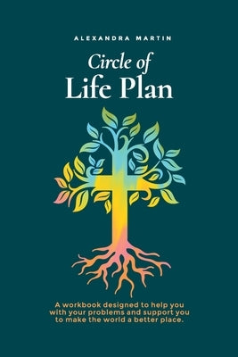 Circle of Life Plan by Martin, Alexandra