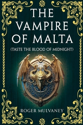 The Vampire of Malta (Taste the Blood of Midnight) by Mulvaney, Roger