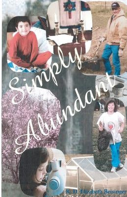 Simply Abundant by Beisinger, K. D. Elizabeth