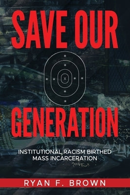 Save Our Generation by Brown, Ryan