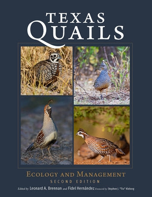 Texas Quails: Ecology and Management by Brennan, Leonard A.