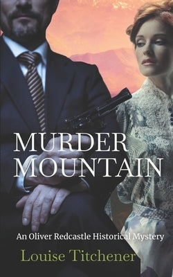 Murder Mountain: An Oliver Redcastle Historical Mystery by Titchener, Louise