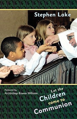 Let the Children Come to Communion by Lake, Stephen