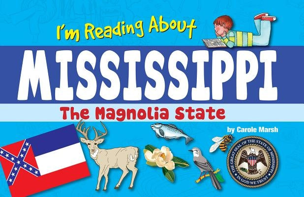 I'm Reading about Mississippi by Marsh, Carole