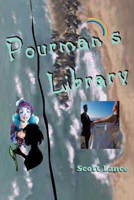 Pourman's Library by Lance, Scott