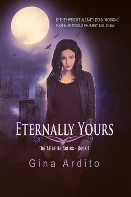 Eternally Yours by Ardito, Gina