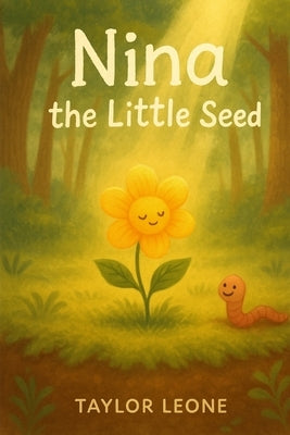 Nina the Little Seed by Leone, Taylor