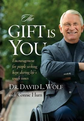 The Gift Is You by Wolf, David L.
