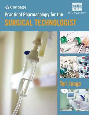 Practical Pharmacology for the Surgical Technologist by Junge, Teri