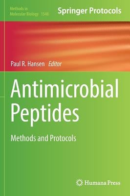 Antimicrobial Peptides: Methods and Protocols by Hansen, Paul R.