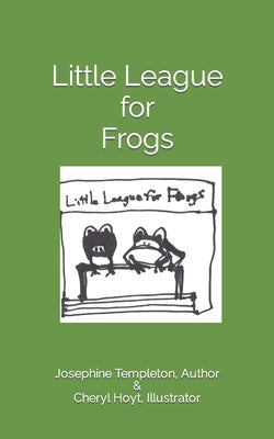 Little League for Frogs by Hoyt, Cheryl