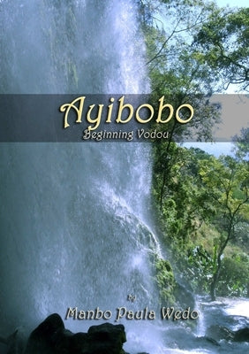 Ayibobo - Beginning Vodou by Wedo, Manbo Paula