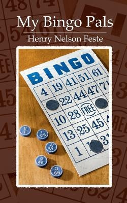 My Bingo Pals by Feste, Henry Nelson