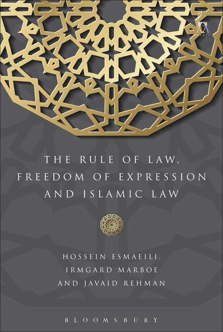 The Rule of Law, Freedom of Expression and Islamic Law by Esmaeili, Hossein