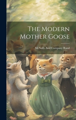 The Modern Mother Goose by Rand McNally