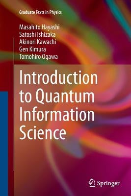Introduction to Quantum Information Science by Hayashi, Masahito