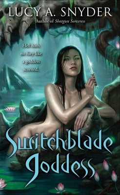 Switchblade Goddess by Snyder, Lucy A.